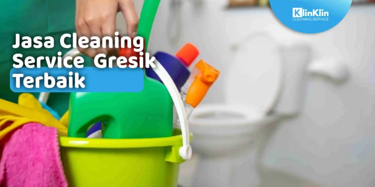 Jasa Cleaning Service Gresik Terbaik