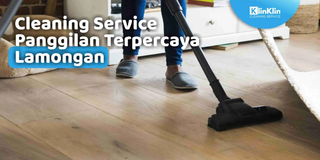 Cleaning Service Panggilan Lamongan