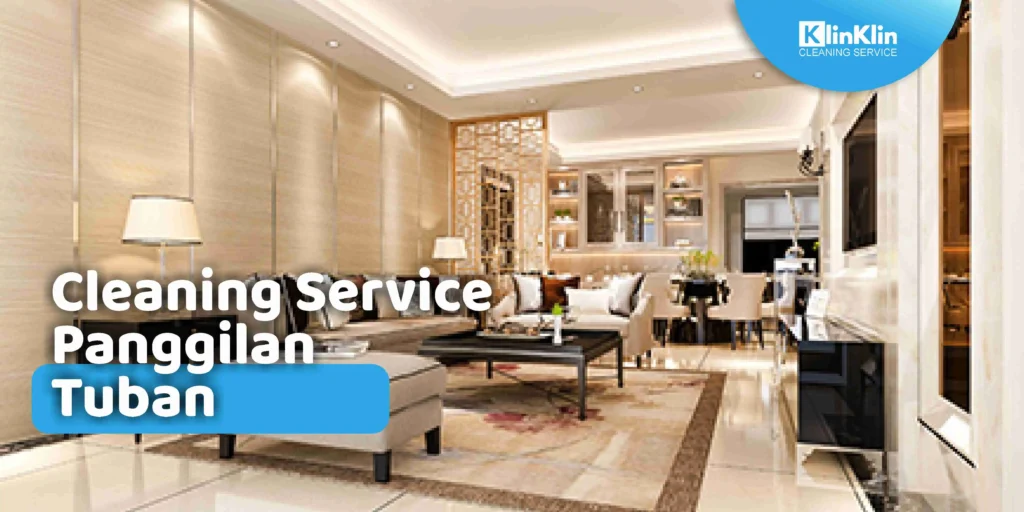 Cleaning Service Panggilan Tuban