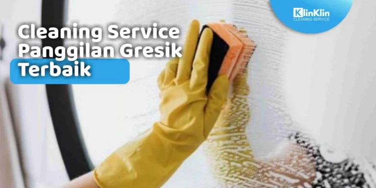 Cleaning Service Panggilan Gresik